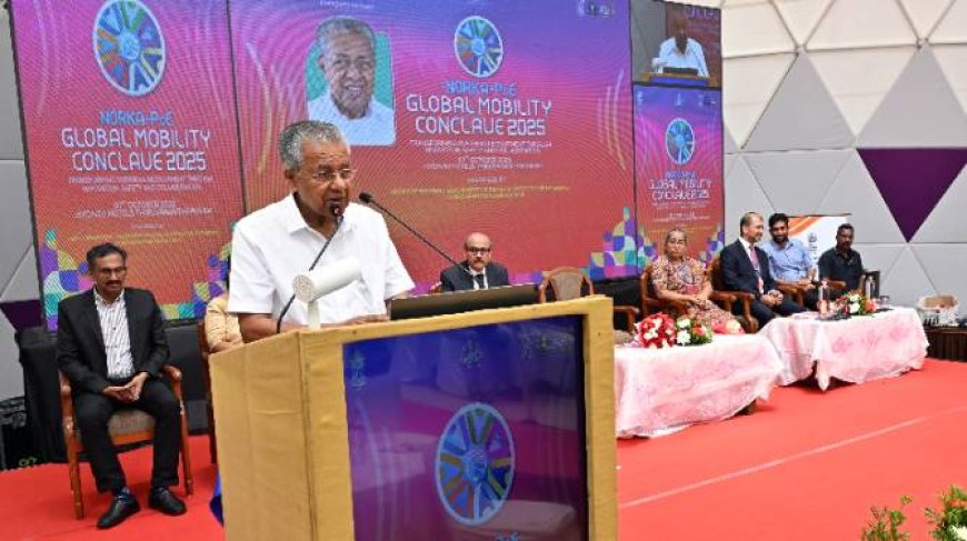 സുരക്ഷിത കുടിയേറ്റം ഉറപ്പു വരുത്തും: മുഖ്യമന്ത്രി