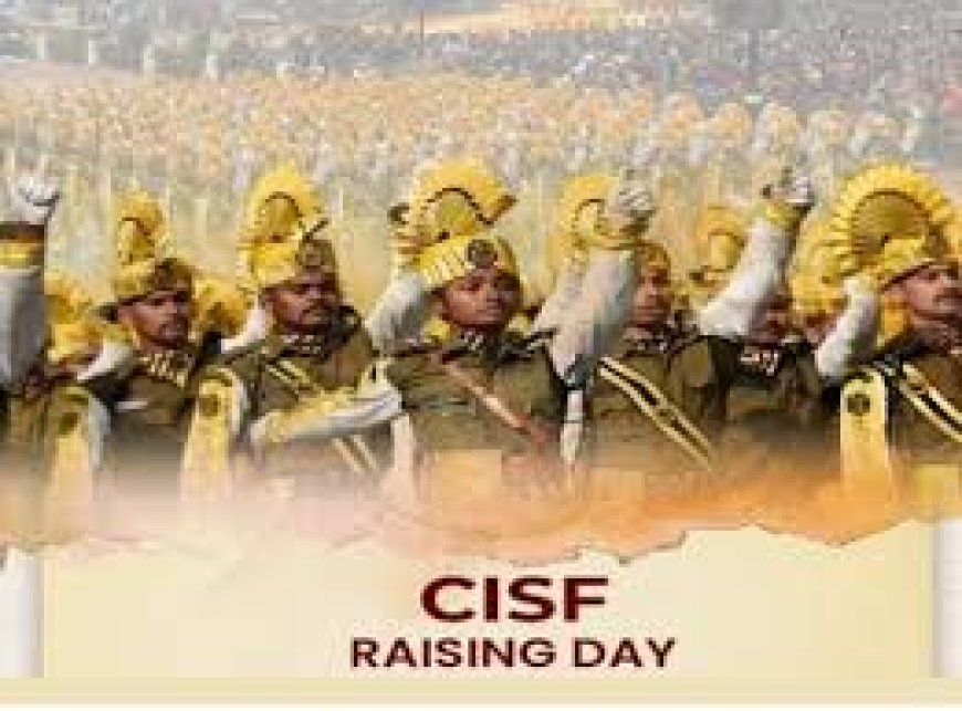 കേന്ദ്ര വ്യാവസായിക സുരക്ഷാ സേനയുടെ (CISF) സ്ഥാപക ദിനത്തിൽ ആശംസകൾ നേർന്ന് പ്രധാനമന്ത്രി