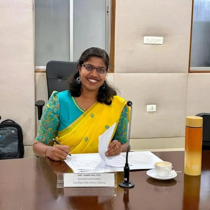 സോണറ്റ് ജോസ് ഐ.എ.എസ് ഷില്ലോങ്ങിൽ അസിസ്റ്റന്റ് കമ്മീഷണറായി ചുമതലയേറ്റു