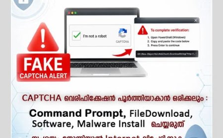 ‘ ClickFix ’  എന്ന പേരില്‍  പുതിയ സൈബര്‍ കുറ്റകൃത്യങ്ങള്‍ റിപ്പോര്‍ട്ട് ചെയ്യപ്പെടുന്നതായി കേരള പോലീസിന്‍റെ മുന്നറിയിപ്പ്.