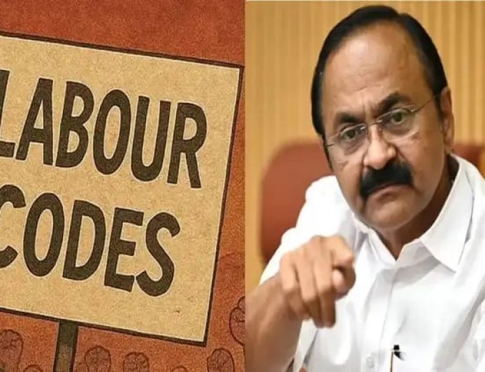 സംസ്ഥാനത്ത് ലേബര്‍ കോഡ് നടപ്പിലാക്കാന്‍ യുഡിഎഫ് സര്‍ക്കാര്‍; പരിശോധനയ്ക്കായി പ്രത്യേക സമിതി രൂപീകരിക്കുമെന്ന് മുഖ്യമന്ത്രി