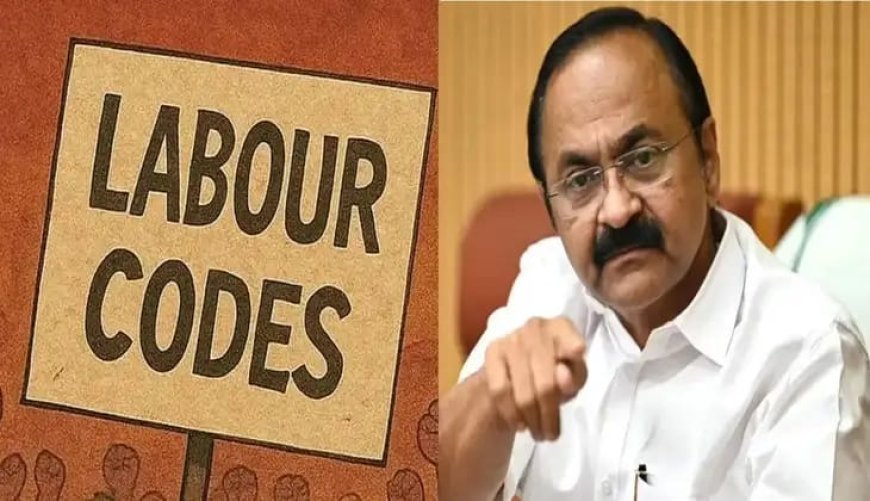 സംസ്ഥാനത്ത് ലേബര്‍ കോഡ് നടപ്പിലാക്കാന്‍ യുഡിഎഫ് സര്‍ക്കാര്‍; പരിശോധനയ്ക്കായി പ്രത്യേക സമിതി രൂപീകരിക്കുമെന്ന് മുഖ്യമന്ത്രി